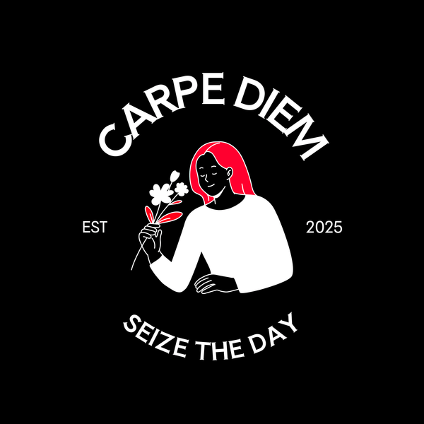 Carpee Diem